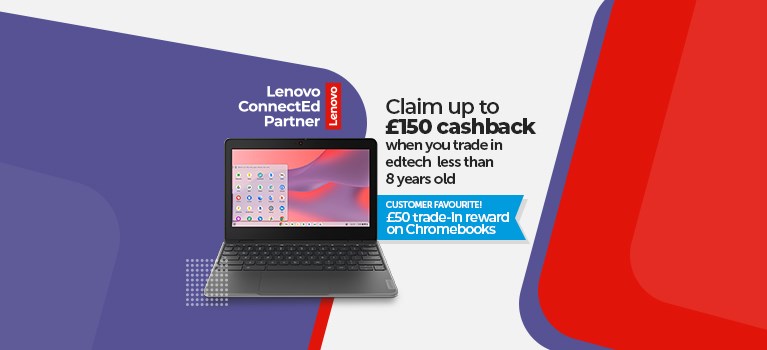 Lenovo ConnectEd - trade in your old devices for up to £150 cashback